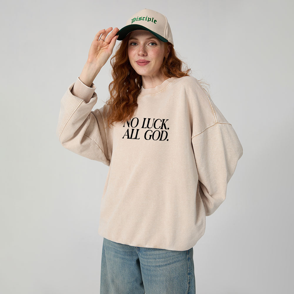 No Luck All God Christian Washed Sweatshirt