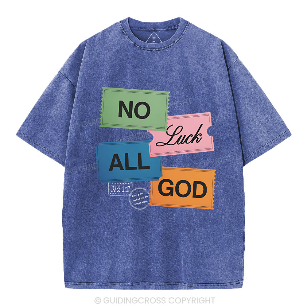 No Luck All God Christian Washed T-Shirt