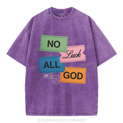 No Luck All God Christian Washed T-Shirt