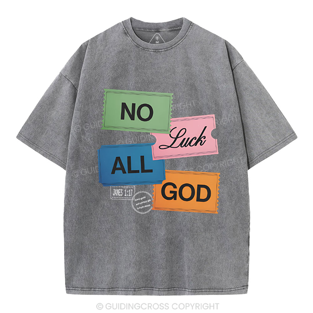 No Luck All God Christian Washed T-Shirt