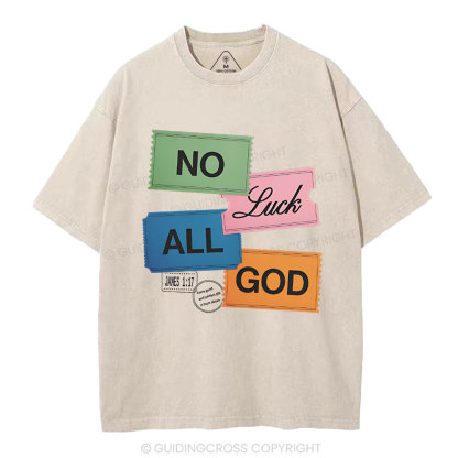 No Luck All God Christian Washed T-Shirt