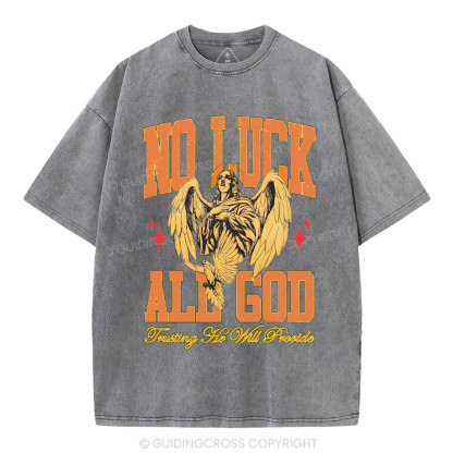 No Luck All God Christian Washed T-Shirt
