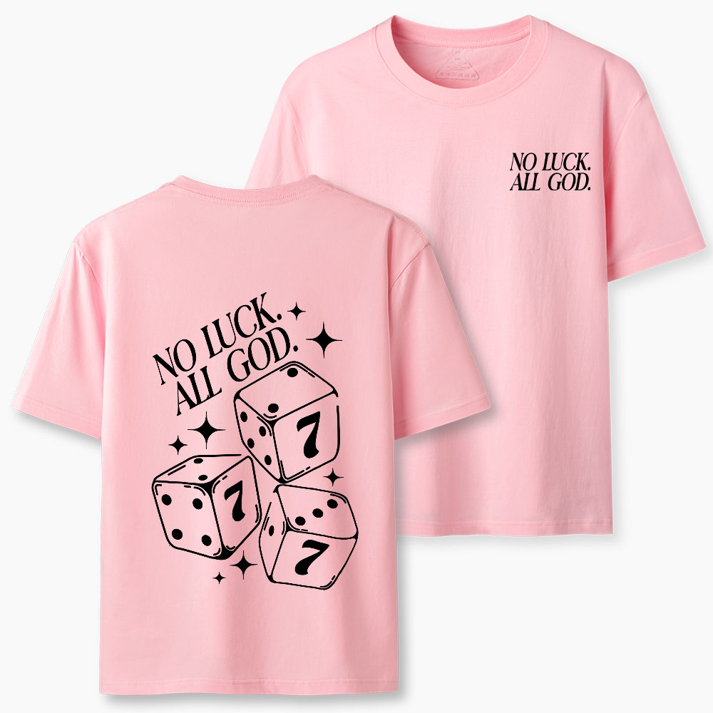 No Luck But God Christian T-Shirt