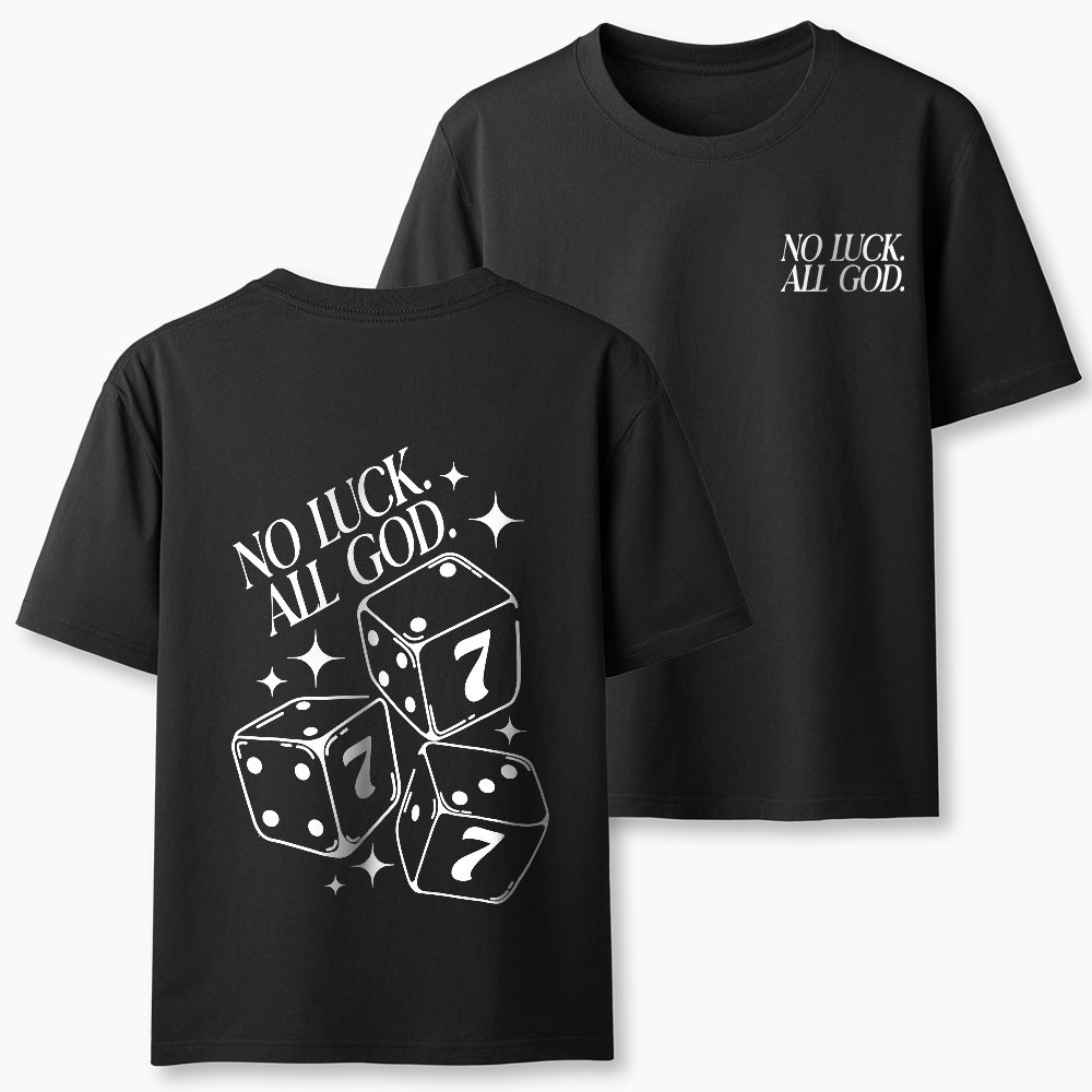 No Luck But God Christian T-Shirt