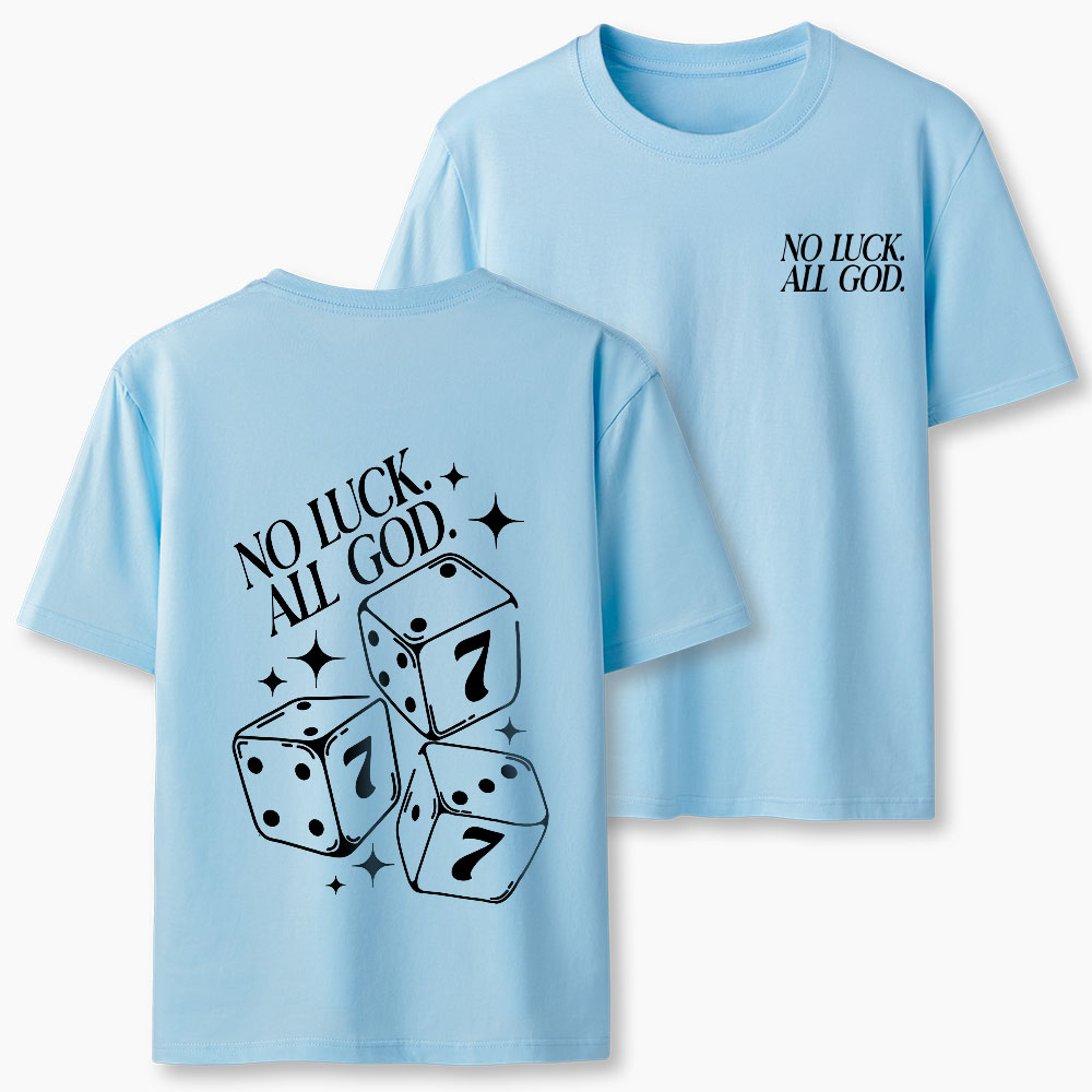 No Luck But God Christian T-Shirt