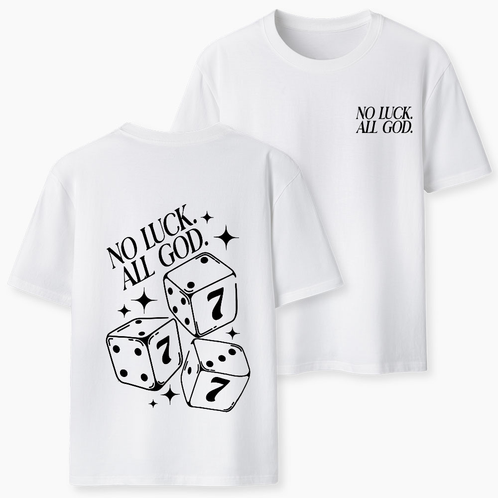No Luck But God Christian T-Shirt