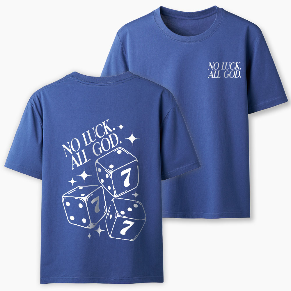 No Luck But God Christian T-Shirt