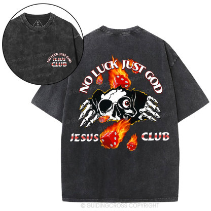 No Luck Just God Christian Washed T-Shirt
