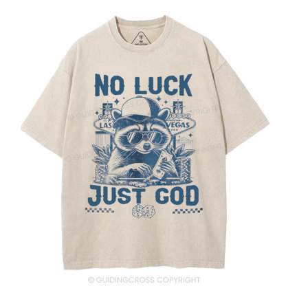 No Luck Just God Christian Washed T-Shirt