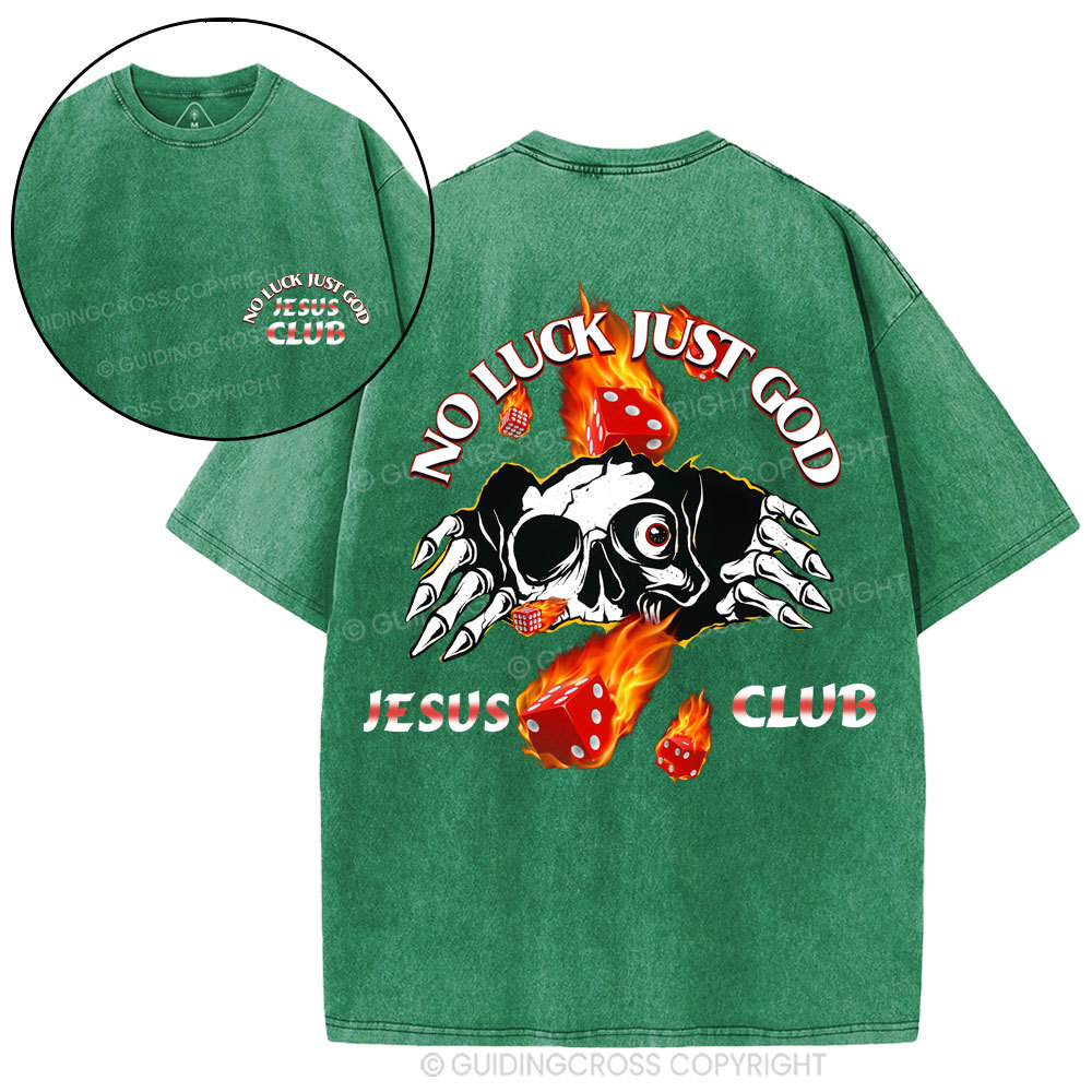 No Luck Just God Christian Washed T-Shirt