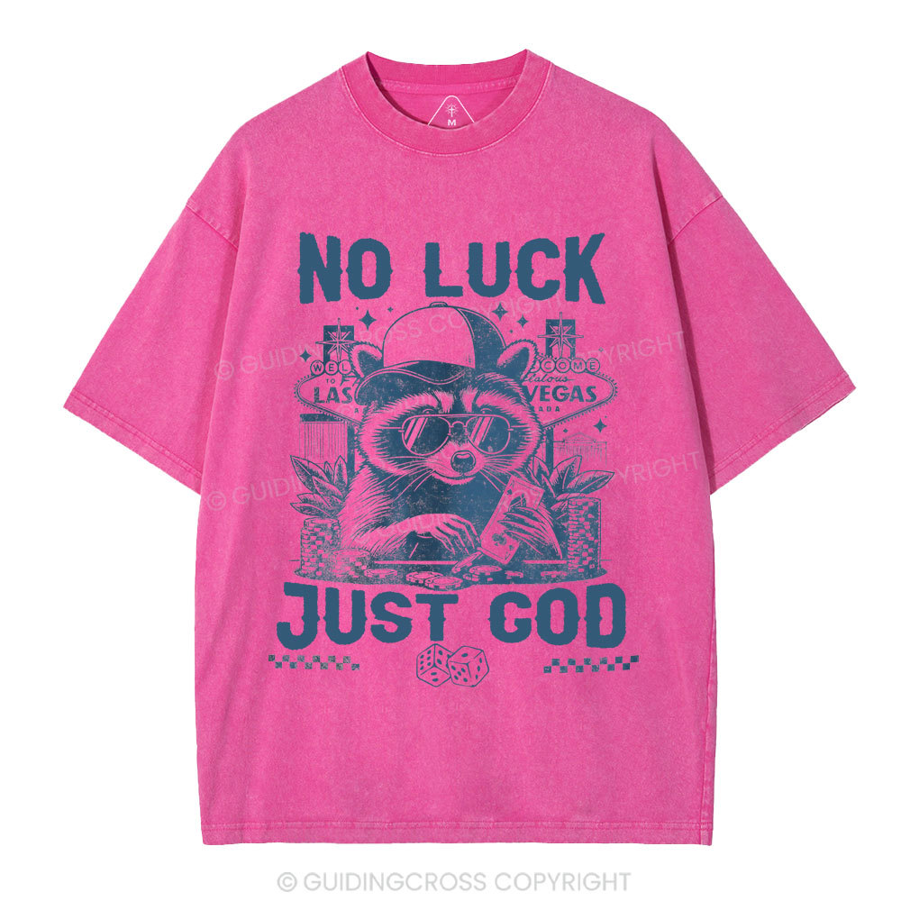 No Luck Just God Christian Washed T-Shirt