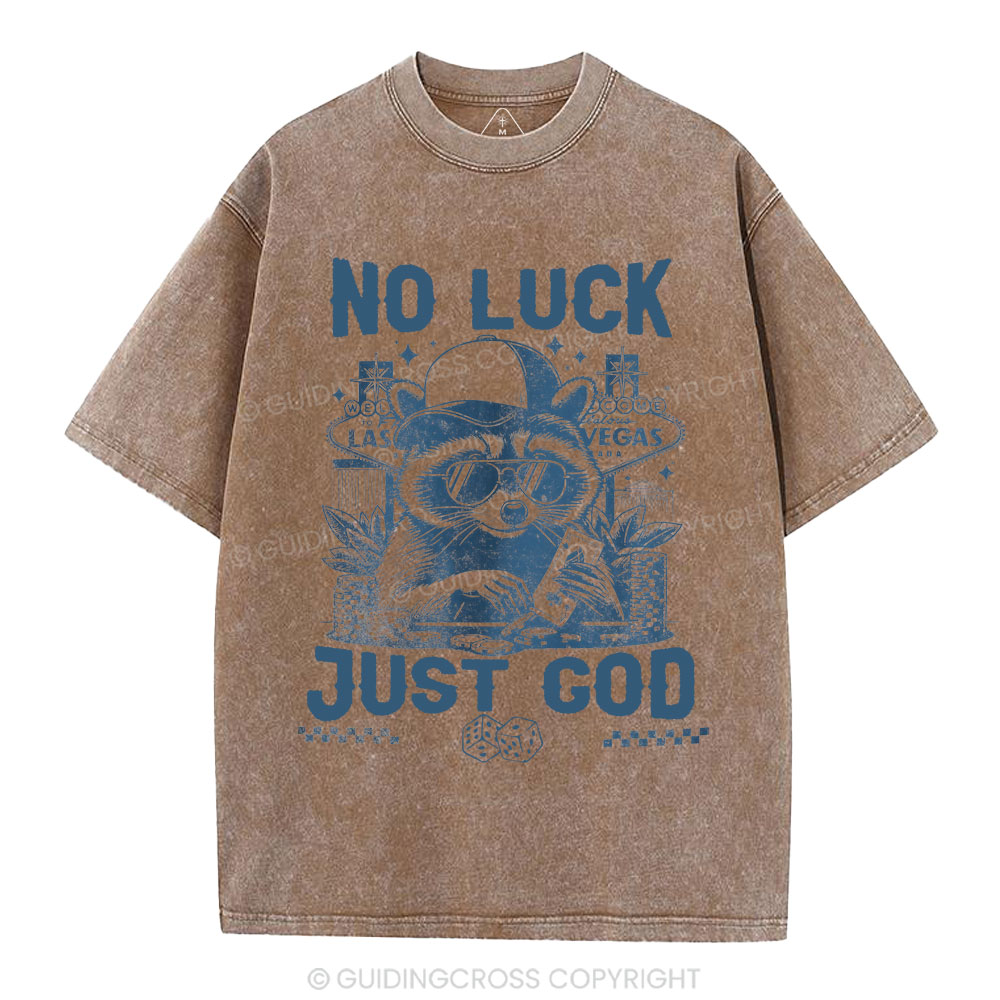 No Luck Just God Christian Washed T-Shirt