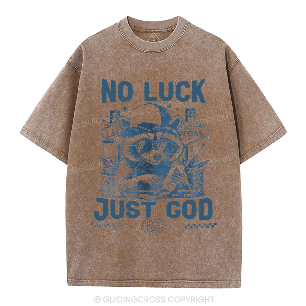 No Luck Just God Christian Washed T-Shirt