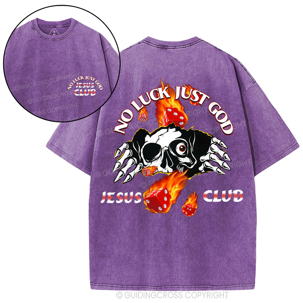 No Luck Just God Christian Washed T-Shirt