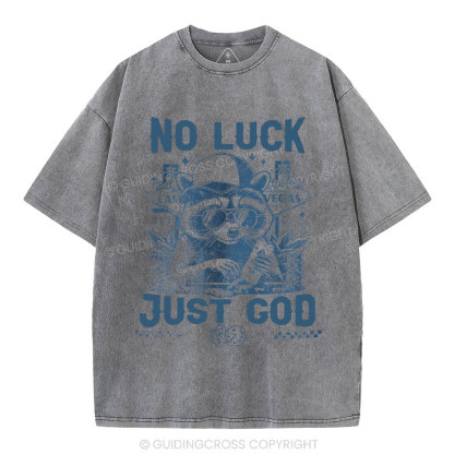 No Luck Just God Christian Washed T-Shirt