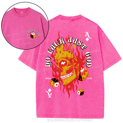 No Luck Just God Christian Washed T-Shirt