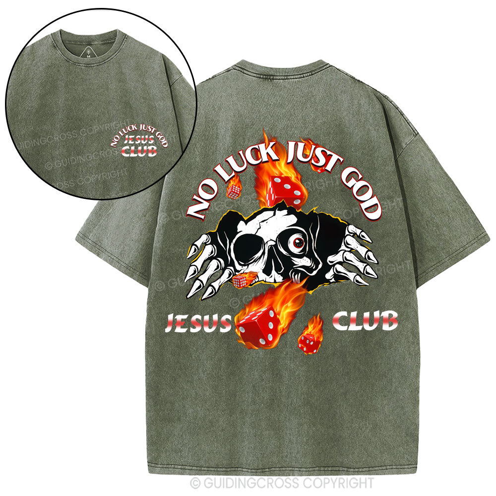 No Luck Just God Christian Washed T-Shirt