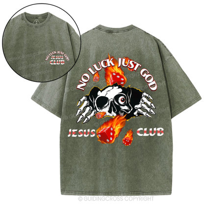 No Luck Just God Christian Washed T-Shirt