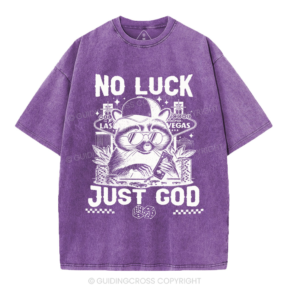 No Luck Just God Christian Washed T-Shirt