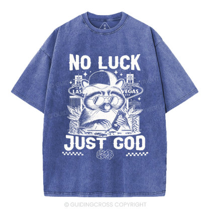 No Luck Just God Christian Washed T-Shirt