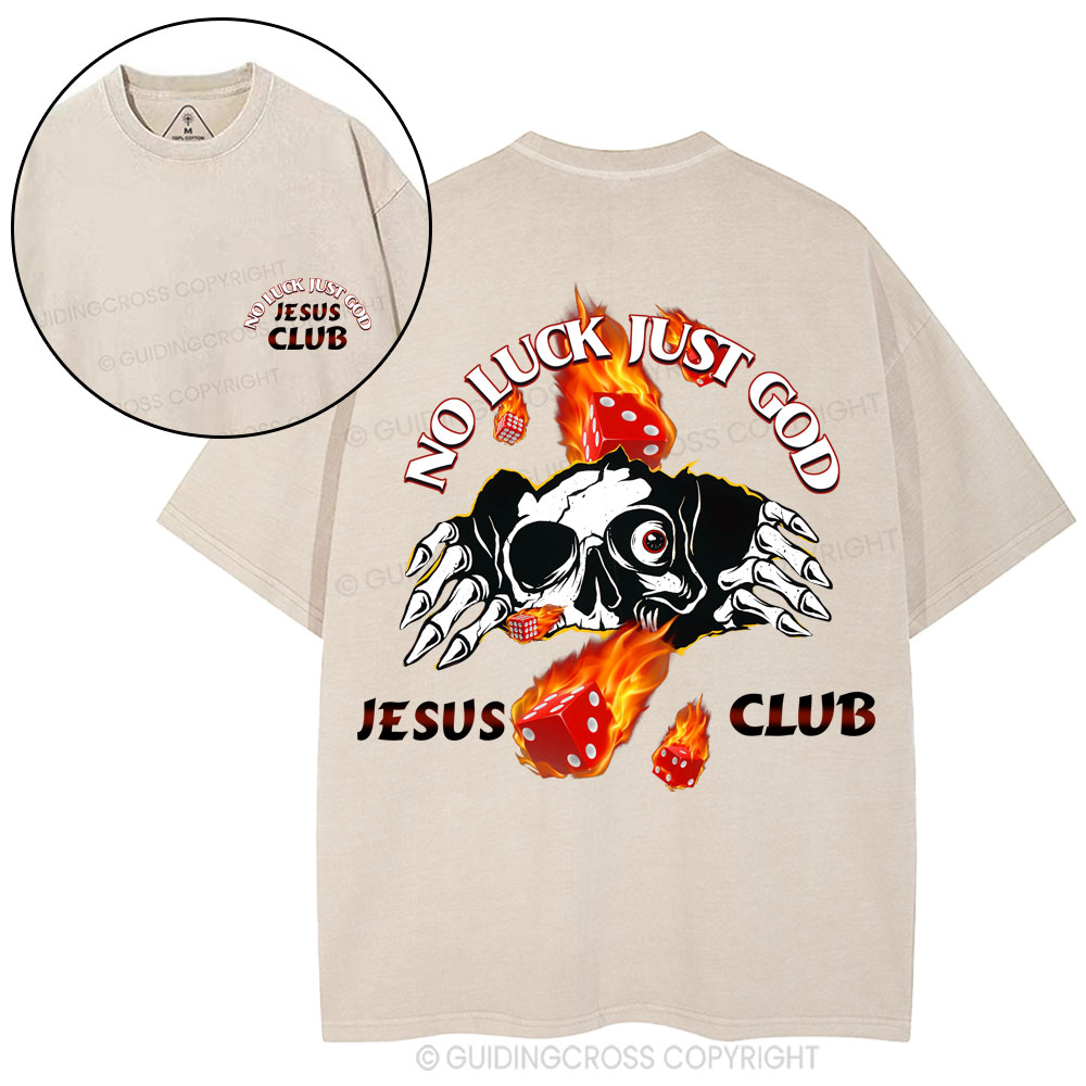 No Luck Just God Christian Washed T-Shirt