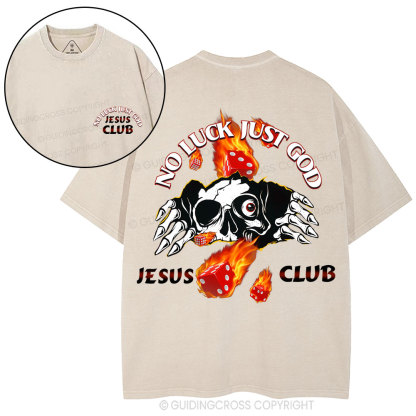 No Luck Just God Christian Washed T-Shirt