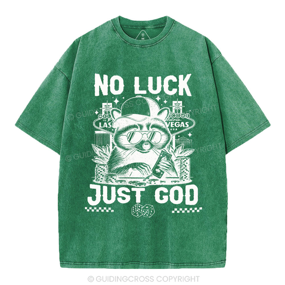 No Luck Just God Christian Washed T-Shirt