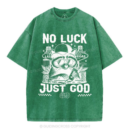 No Luck Just God Christian Washed T-Shirt