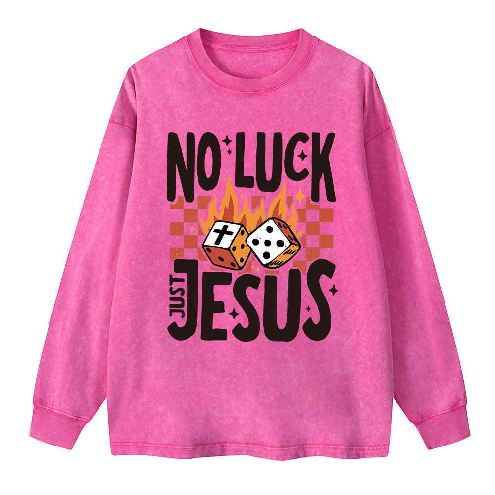 No Luck Just Jesus Washed Long Sleeve T-Shirt