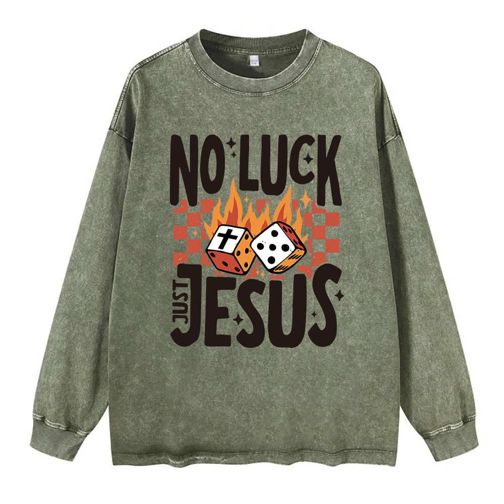No Luck Just Jesus Washed Long Sleeve T-Shirt