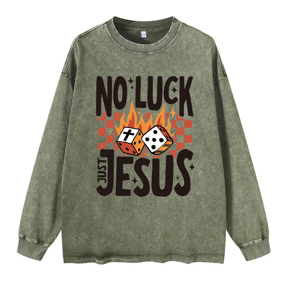 No Luck Just Jesus Washed Long Sleeve T-Shirt