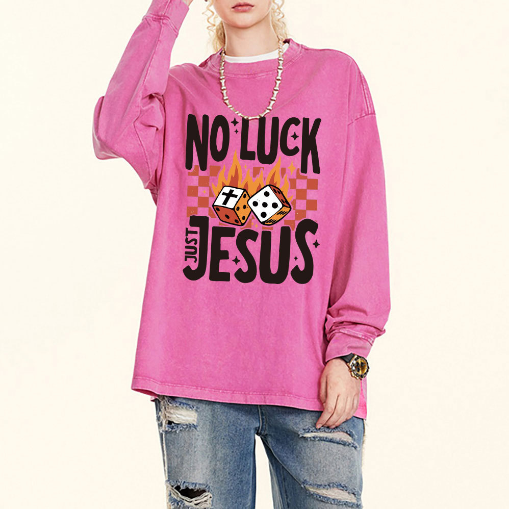 No Luck Just Jesus Washed Long Sleeve T-Shirt