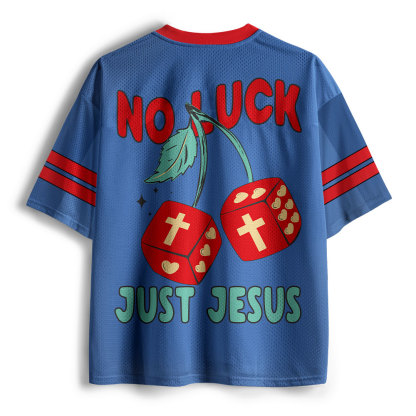 No Luck Just Jesus Christian Mesh Jersey