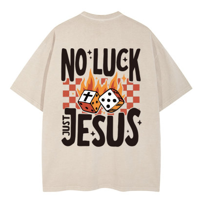 No Luck Just Jesus Christian Washed T-Shirt