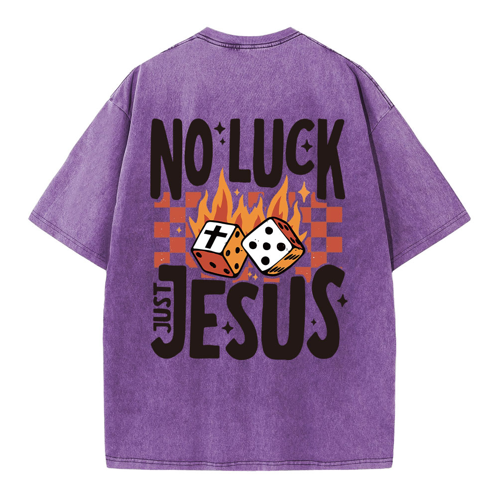 No Luck Just Jesus Christian Washed T-Shirt