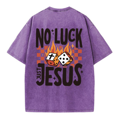 No Luck Just Jesus Christian Washed T-Shirt