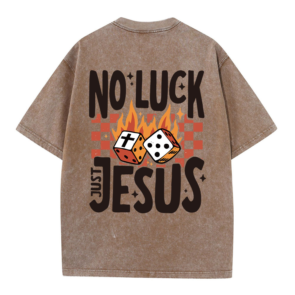 No Luck Just Jesus Christian Washed T-Shirt