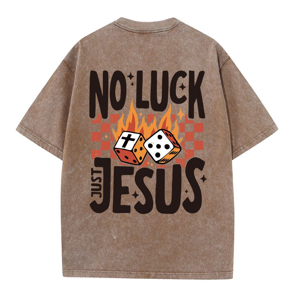 No Luck Just Jesus Christian Washed T-Shirt