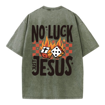 No Luck Just Jesus Christian Washed T-Shirt