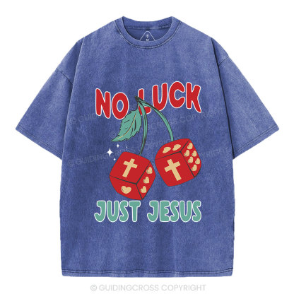 No Luck Just Jesus Christian Washed T-Shirt