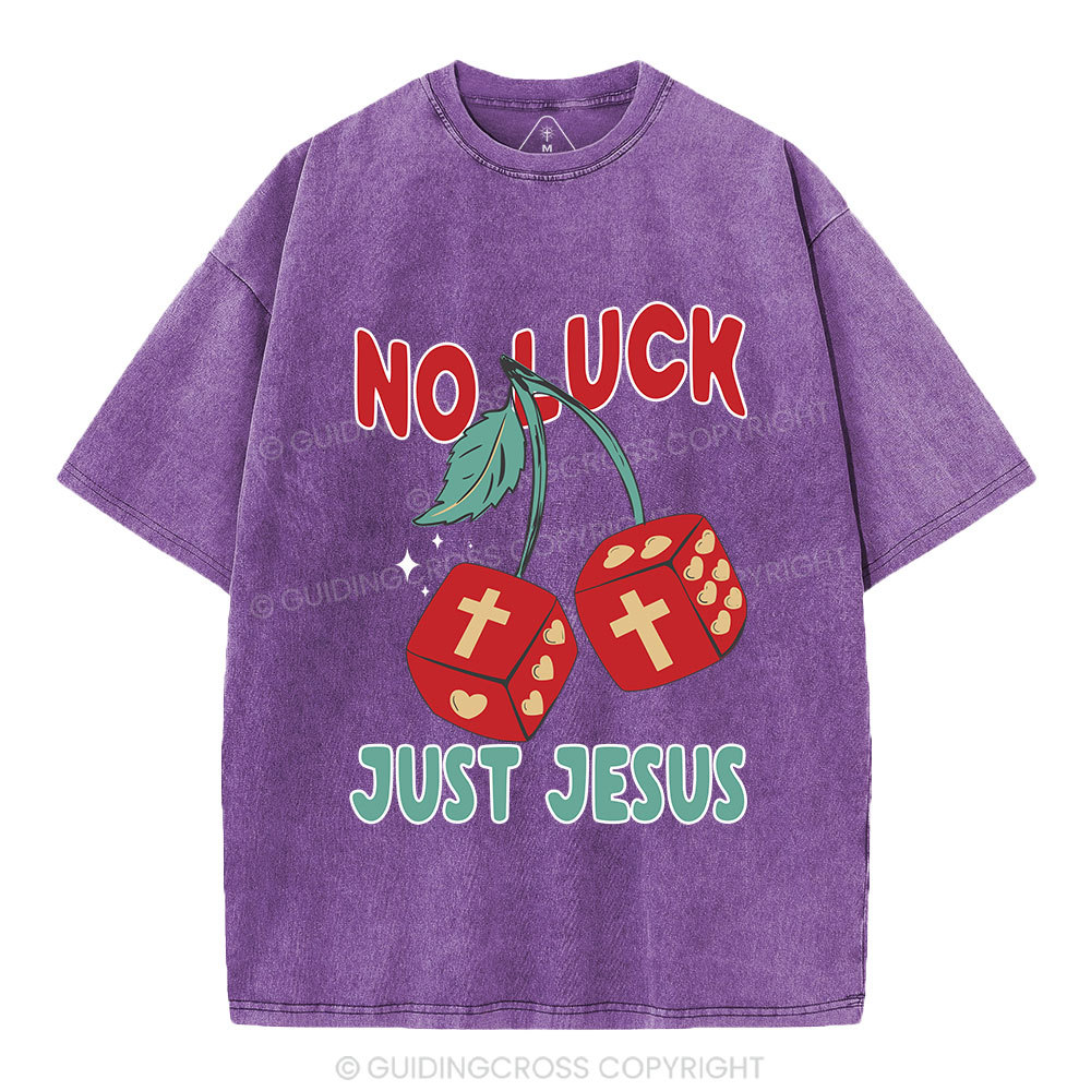 No Luck Just Jesus Christian Washed T-Shirt