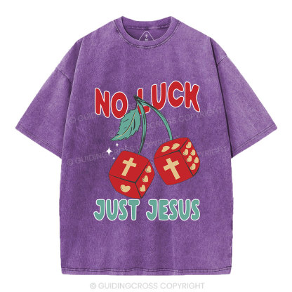 No Luck Just Jesus Christian Washed T-Shirt
