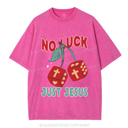 No Luck Just Jesus Christian Washed T-Shirt