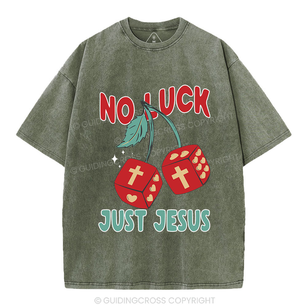 No Luck Just Jesus Christian Washed T-Shirt