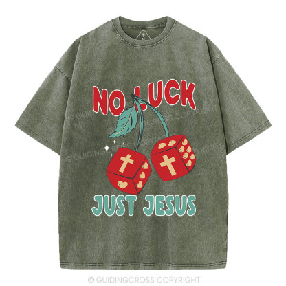No Luck Just Jesus Christian Washed T-Shirt