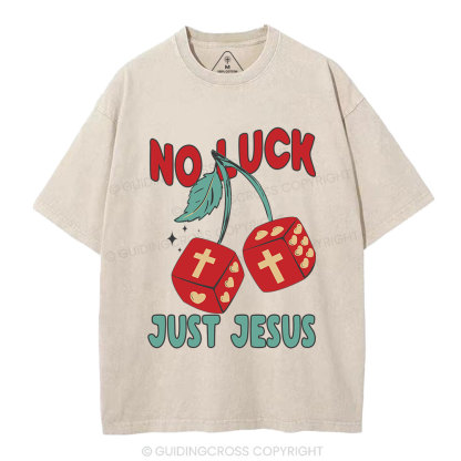 No Luck Just Jesus Christian Washed T-Shirt