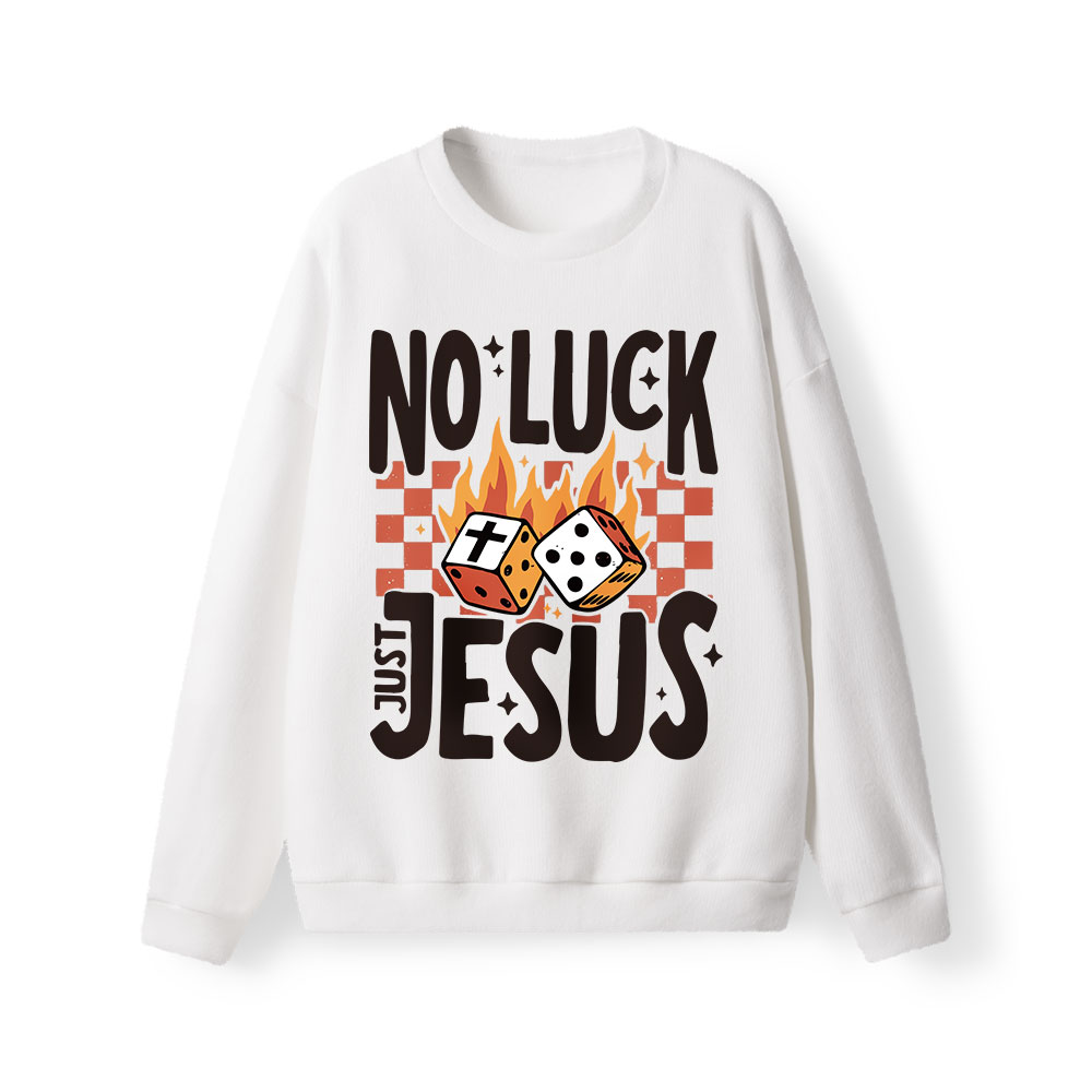 No Luck Just Jesus Lightweight Sweater