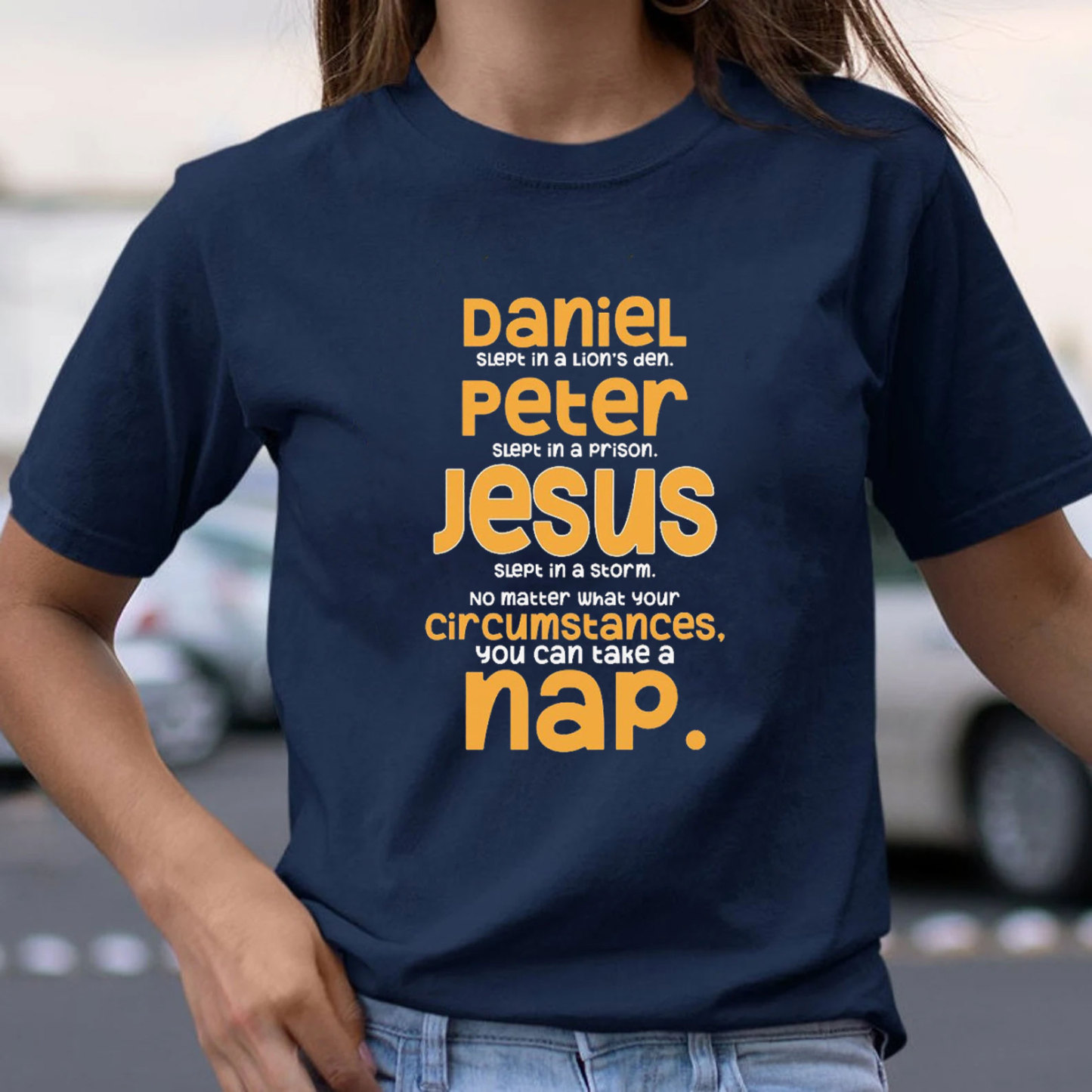 No Matter What Your Circumstances You Can Take A Nap Christian T-Shirt