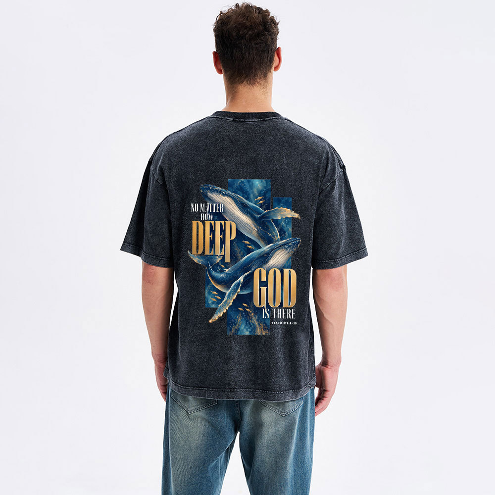 No Matther How Deep God Is There Christian Washed T-Shirt