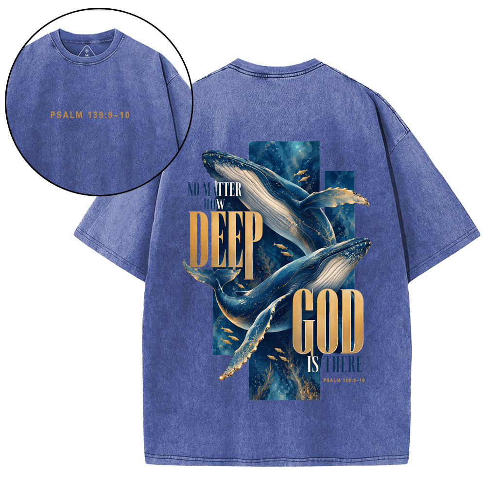 No Matther How Deep God Is There Christian Washed T-Shirt